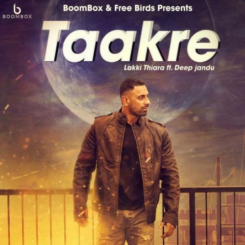 Download Taakre Lakki Thiara mp3 song, Taakre Lakki Thiara full album download