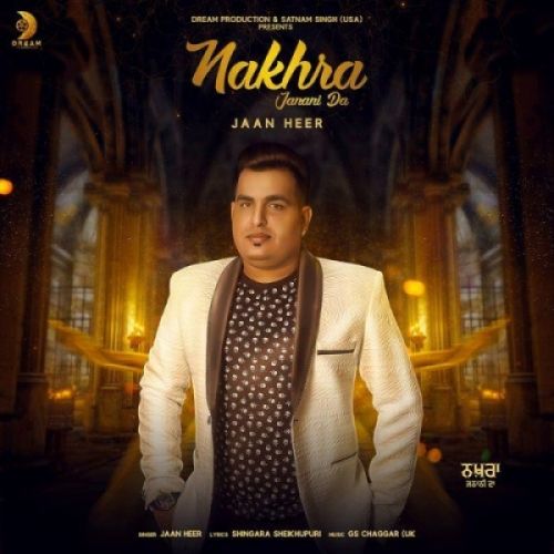 Download Nakhra Janani Da Jaan Heer mp3 song, Nakhra Janani Da Jaan Heer full album download