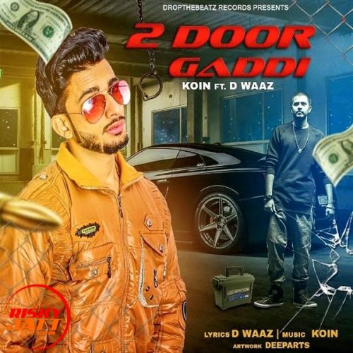 Download 2 Door Gaddi Koin Ft. D Waaz mp3 song