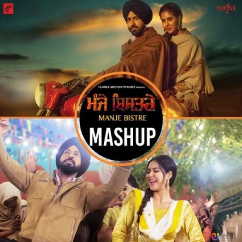 Download Manje Bistre Mashup Gippy Grewal, Nachattar Gill, Nimrat Khaira mp3 song, Manje Bistre Mashup Gippy Grewal, Nachattar Gill, Nimrat Khaira full album download