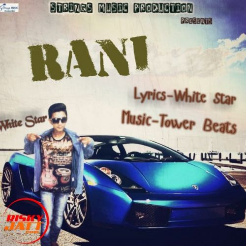 Download Rani White Star mp3 song, Rani White Star full album download