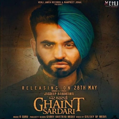 Download Ghaint Sardari Jagdeep Randhawa mp3 song, Ghaint Sardari Jagdeep Randhawa full album download