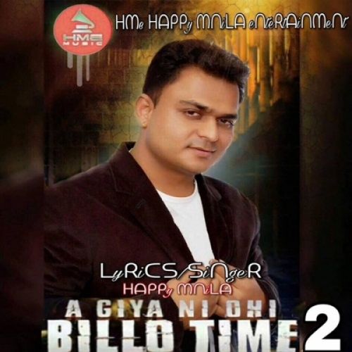 Download Aa Geya ni Ohi Billo Time 2 Happy Manila mp3 song, Aa Geya ni Ohi Billo Time 2 Happy Manila full album download