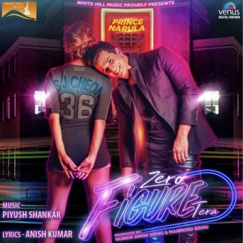 Download Zero Figure Tera Prince Narula mp3 song, Zero Figure Tera Prince Narula full album download