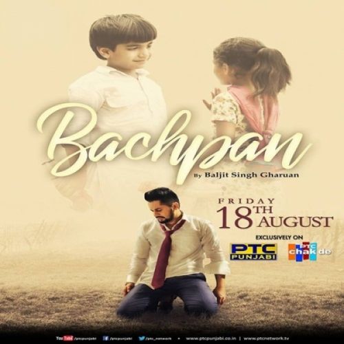 Download Bachpan Baljit Singh Gharuan mp3 song, Bachpan Baljit Singh Gharuan full album download