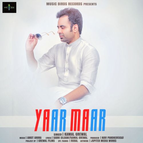 Download Yaar Maar Kamal Grewal mp3 song, Yaar Maar Kamal Grewal full album download