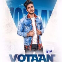 Download Votaan Tyson Sidhu mp3 song, Votaan Tyson Sidhu full album download