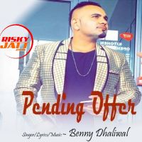 Download Pending Offer Benny Dhaliwal mp3 song, Pending Offer Benny Dhaliwal full album download