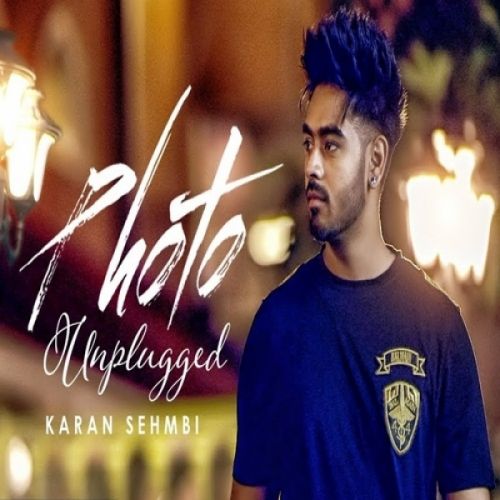 Download Photo (Unplugged) Karan Sehmbi mp3 song, Photo (Unplugged) Karan Sehmbi full album download