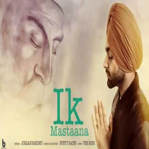 Download Ik Mastaana Jordan Sandhu mp3 song, Ik Mastaana Jordan Sandhu full album download