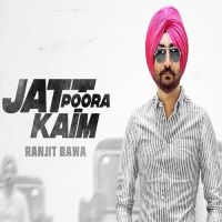 Download Jatt Poora Kaim Ranjit Bawa mp3 song, Jatt Poora Kaim Ranjit Bawa full album download