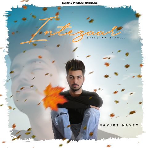 Download Intezaar Navjot Navey mp3 song, Intezaar Navjot Navey full album download