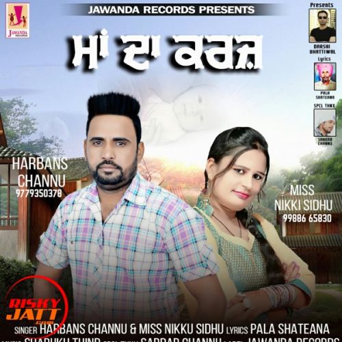 Download Maa Da Karz Harbans Channu, Miss Nikki Sidhu mp3 song, Maa Da Karz Harbans Channu, Miss Nikki Sidhu full album download