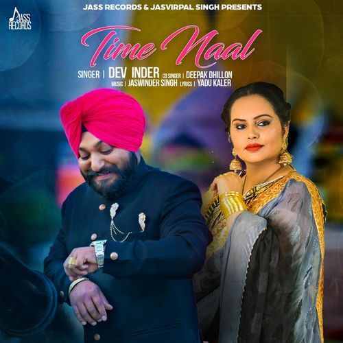 Download Time Naal Dev Inder, Deepak Dhillon mp3 song, Time Naal Dev Inder, Deepak Dhillon full album download