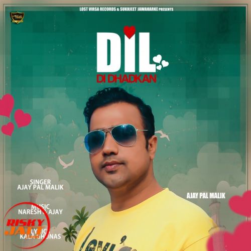 Download Dil Di Dharkan Ajay Pal Malik mp3 song, Dil Di Dharkan Ajay Pal Malik full album download