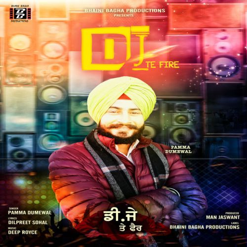 Download Dj Te Fire Pamma Dumewal mp3 song, Dj Te Fire Pamma Dumewal full album download