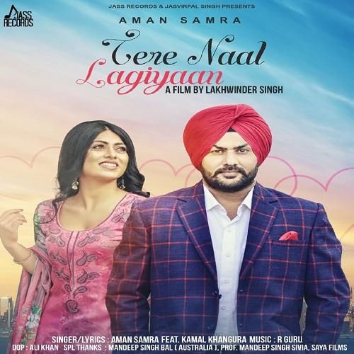 Download Tere Naal Lagiyaan Aman Samra mp3 song, Tere Naal Lagiyaan Aman Samra full album download