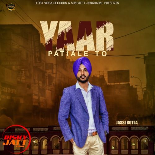 Download Yaar Patiale To Jassi Kotla mp3 song, Yaar Patiale To Jassi Kotla full album download