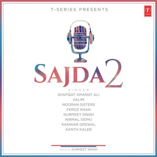 Download Pakhiyan Nooran Sisters mp3 song, Sajda 2 Nooran Sisters full album download