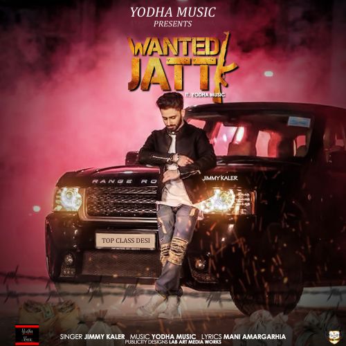 Download Wanted Jatt Jimmy Kaler mp3 song, Wanted Jatt Jimmy Kaler full album download