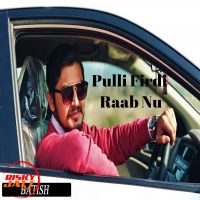 Download Pulli Firdi Raab Nu Batish mp3 song, Pulli Firdi Raab Nu Batish full album download