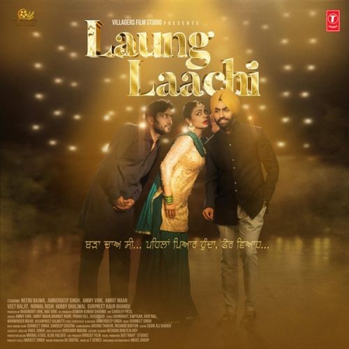 Download Akhiyaan Naar Diyan Ammy Virk, Mannat Noor mp3 song, Laung Laachi Ammy Virk, Mannat Noor full album download