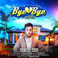 Download Bye Bye Sukh Thind mp3 song, Bye Bye Sukh Thind full album download