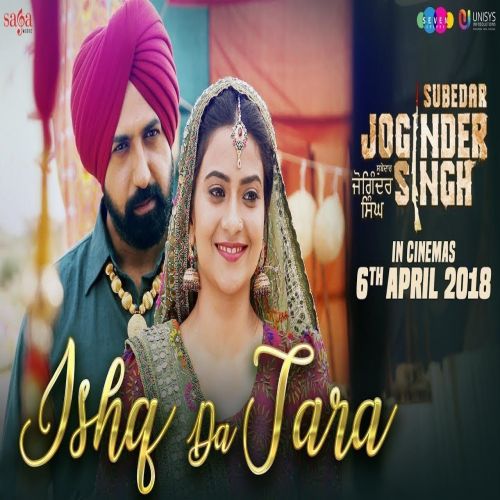 Download Ishq Da Tara (Subedar Joginder Singh) Gippy Grewal, Raman Romana mp3 song, Ishq Da Tara (Subedar Joginder Singh) Gippy Grewal, Raman Romana full album download