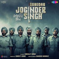 Download Gal Dil Di Gippy Grewal, Kulwinder Billa, Rajvir Jawanda, Sharan Maan mp3 song, Subedar Joginder Singh Gippy Grewal, Kulwinder Billa, Rajvir Jawanda, Sharan Maan full album download