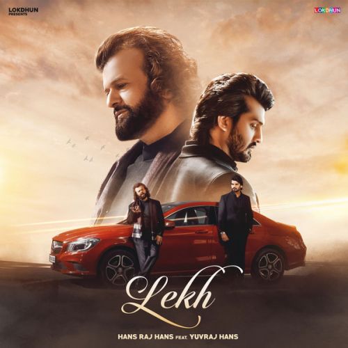 Download Lekh Hans Raj Hans, Yuvraj Hans mp3 song, Lekh Hans Raj Hans, Yuvraj Hans full album download