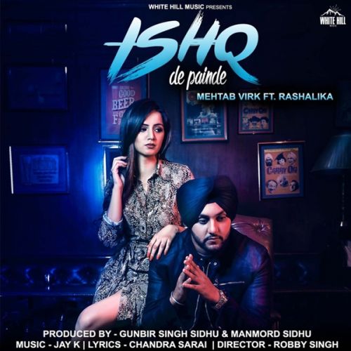 Download Ishq De Painde Mehtab Virk, Rashalika mp3 song, Ishq De Painde Mehtab Virk, Rashalika full album download