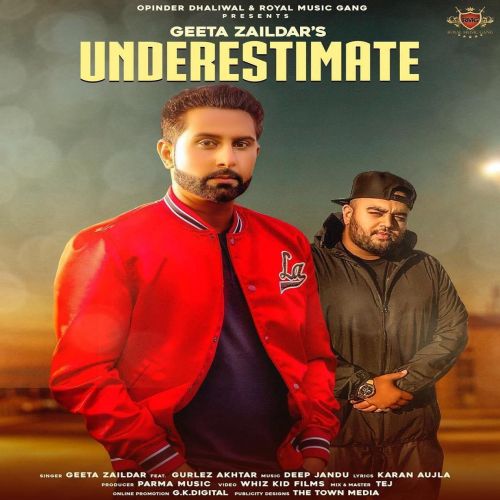 Download Underestimate Geeta Zaildar, Gurlez Akhtar mp3 song, Underestimate Geeta Zaildar, Gurlez Akhtar full album download