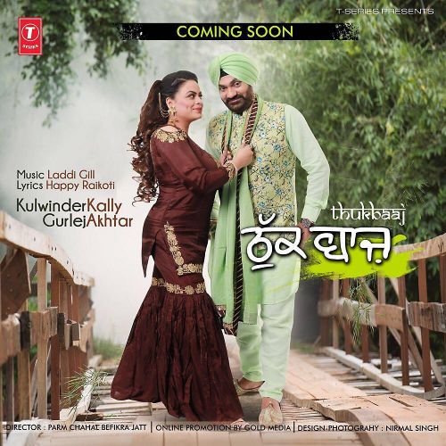 Download Thukbaaj Kulwinder Kally, Gurlej Akhtar mp3 song, Thukbaaj Kulwinder Kally, Gurlej Akhtar full album download