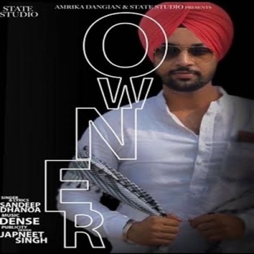 Download Owner Sandeep Dhanoa mp3 song, Owner Sandeep Dhanoa full album download