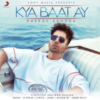 Download Kya Baat Ay Harrdy Sandhu mp3 song, Kya Baat Ay Harrdy Sandhu full album download