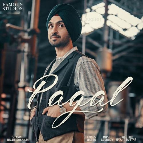 Download Pagal Diljit Dosanjh mp3 song, Pagal Diljit Dosanjh full album download