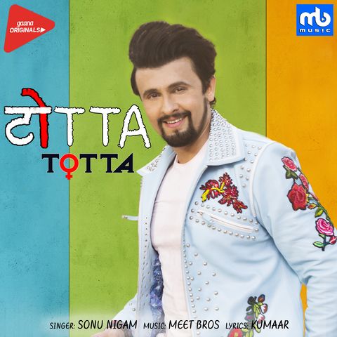 Download Totta Sonu Nigam, Meet Bros mp3 song, Totta Sonu Nigam, Meet Bros full album download