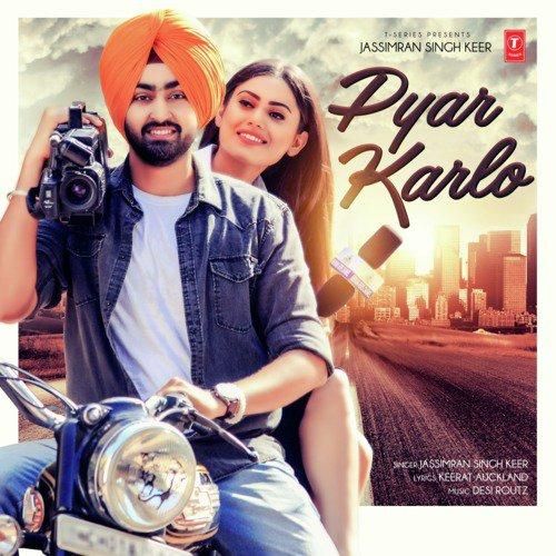 Download Pyar Karlo Jassimran Singh Keer mp3 song, Pyar Karlo Jassimran Singh Keer full album download