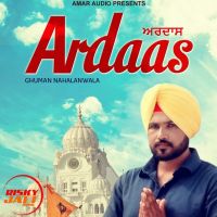 Download Ardaas Ghuman Nahalanwala mp3 song