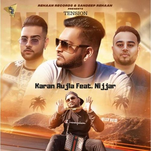 Download Tension Nijjar, Karan Aujla mp3 song, Tension Nijjar, Karan Aujla full album download