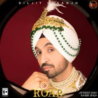 Download Jatti Speaker Diljit Dosanjh mp3 song, Roar Diljit Dosanjh full album download