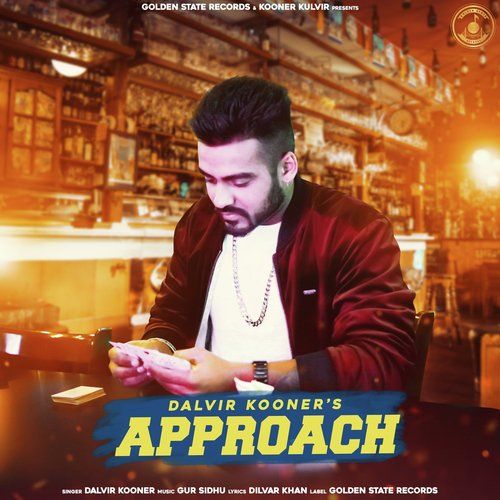 Download Approach Dalvir Kooner mp3 song, Approach Dalvir Kooner full album download