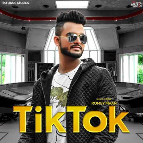 Download Tik Tok Romey Maan mp3 song, Tik Tok Romey Maan full album download