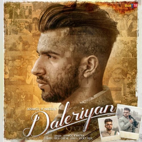 Download Daleriyan Anmol Kwatra mp3 song, Daleriyan Anmol Kwatra full album download