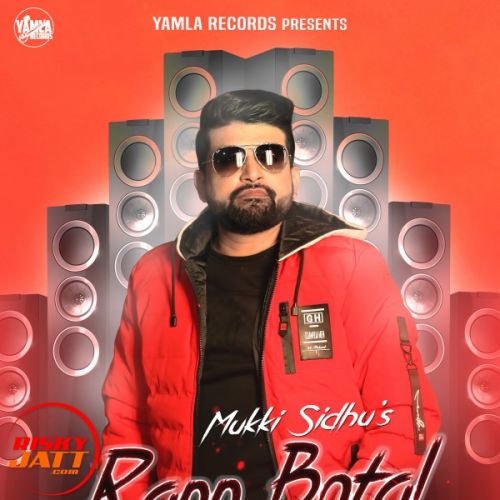 Download Rann Botal Wargi 2 Mukki Sidhu mp3 song, Rann Botal Wargi 2 Mukki Sidhu full album download