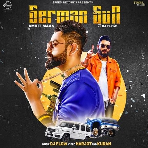 Download German Gun Amrit Maan, Dj Flow mp3 song, German Gun Amrit Maan, Dj Flow full album download