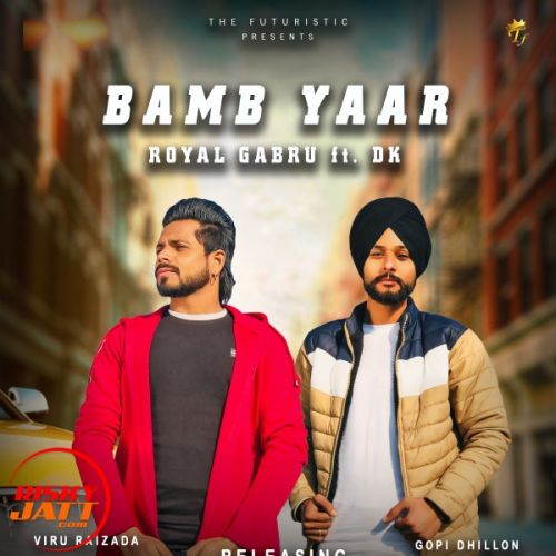 Download Bamb Yaar Royal Gabru, DK mp3 song, Bamb Yaar Royal Gabru, DK full album download