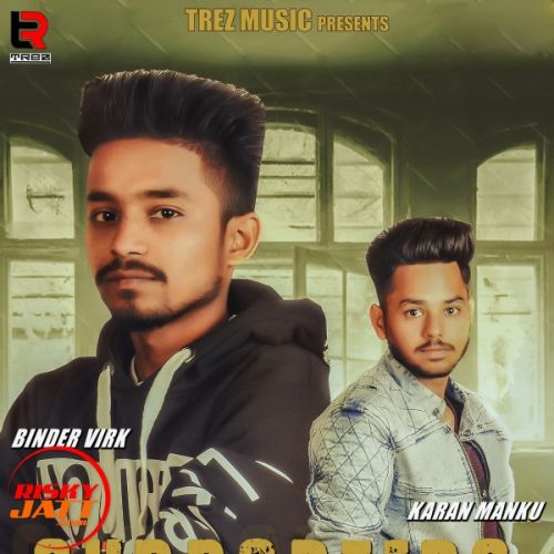 Download Supporters Binder Virk, Karan Manku mp3 song, Supporters Binder Virk, Karan Manku full album download