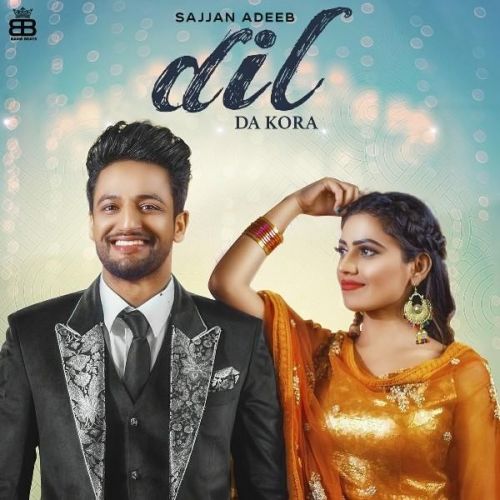 Download Dil Da Kora Sajjan Adeeb mp3 song, Dil Da Kora Sajjan Adeeb full album download