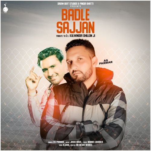 Download Badle Sajjan AS Parmar, Kulwinder Dhillon mp3 song, Badle Sajjan AS Parmar, Kulwinder Dhillon full album download